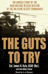 The Guts to Try by Col. James H. Kyle