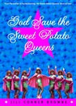 God Save the Sweet Potato Queens by Jill Conner Browne