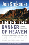 Under the Banner of Heaven by Jon Krakauer