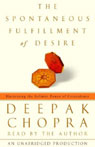 The Spontaneous Fulfillment of Desire by Deepak Chopra