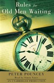 Rules for Old Men Waiting by Peter Pouncey