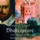 Shakespeare: The Biography by Peter Ackroyd