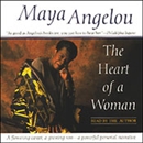 The Heart of a Woman by Maya Angelou