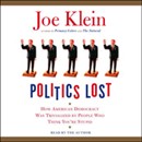 Politics Lost by Joe Klein