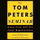 The Tom Peters Seminar by Tom Peters
