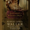 The Long Night of Winchell Dear by Robert James Waller