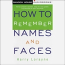 How to Remember Names and Faces by Harry Lorayne