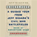 Chickamauga: A Guided Tour from Jeff Shaara's Civil War Battlefields by Jeff Shaara