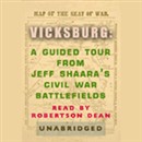 Vicksburg: A Guided Tour from Jeff Shaara's Civil War Battlefields by Jeff Shaara