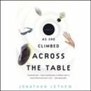 As She Climbed Across the Table by Jonathan Lethem