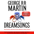 Dreamsongs by George R.R. Martin