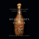 The Billionaire's Vinegar by Benjamin Wallace