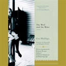 The Well and the Mine by Gin Phillips