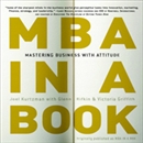 MBA in a Book: Mastering Business with Attitude by Glenn Rifkin