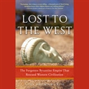 Lost to the West by Lars Brownworth