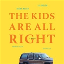 The Kids Are All Right: A Memoir by Liz Welch