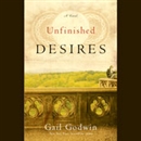 Unfinished Desires by Gail Godwin