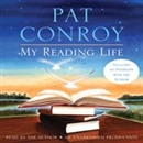 My Reading Life by Pat Conroy