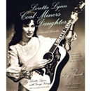 Loretta Lynn: Coal Miner's Daughter by Loretta Lynn