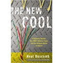 The New Cool by Neal Bascomb