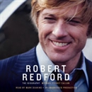 Robert Redford: The Biography by Michael Feeney Callan