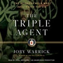 The Triple Agent: The al-Qaeda Mole who Infiltrated the CIA by Joby Warrick