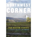 Northwest Corner by John Burnham Schwartz