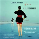 Anatomy of a Disappearance by Hisham Matar