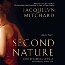 Second Nature: A Love Story by Jacquelyn Mitchard