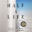 Half a Life: A Memoir by Darin Strauss