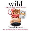 Wild: From Lost to Found on the Pacific Crest Trail by Cheryl Strayed
