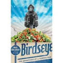 Birdseye: The Adventures of a Curious Man by Mark Kurlansky