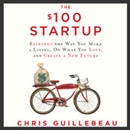 The $100 Startup by Chris Guillebeau