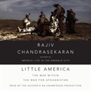 Little America: The War within the War for Afghanistan by Rajiv Chandrasekaran