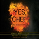 Yes, Chef: A Memoir by Marcus Samuelsson