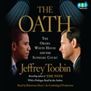 The Oath: The Obama White House and the Supreme Court by Jeffrey Toobin