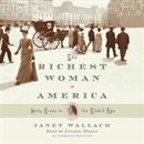 The Richest Woman in America by Janet Wallach