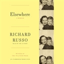 Elsewhere: A Memoir by Richard Russo