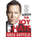 The Joy of Hate by Greg Gutfeld