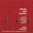 Sticks and Stones by Emily Bazelon