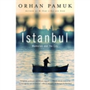 Istanbul: Memories and the City by Orhan Pamuk