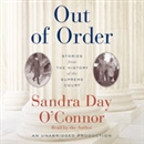 Out of Order: Stories from the History of the Supreme Court by Sandra Day O'Connor