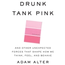 Drunk Tank Pink by Adam Alter