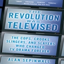 The Revolution Was Televised by Alan Sepinwall