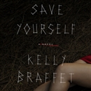 Save Yourself by Kelly Braffet