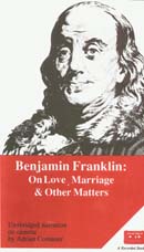 Benjamin Franklin: On Love, Marriage, and Other Matters by Walter Isaacson