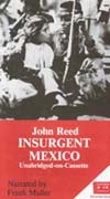 Insurgent Mexico by John Reed