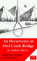 An Occurrence at Owl Creek Bridge by Ambrose Bierce