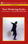 Your Marketing Sucks. by Mark Stevens