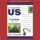 The New Nation: A History of US, Book 4 by Joy Hakim